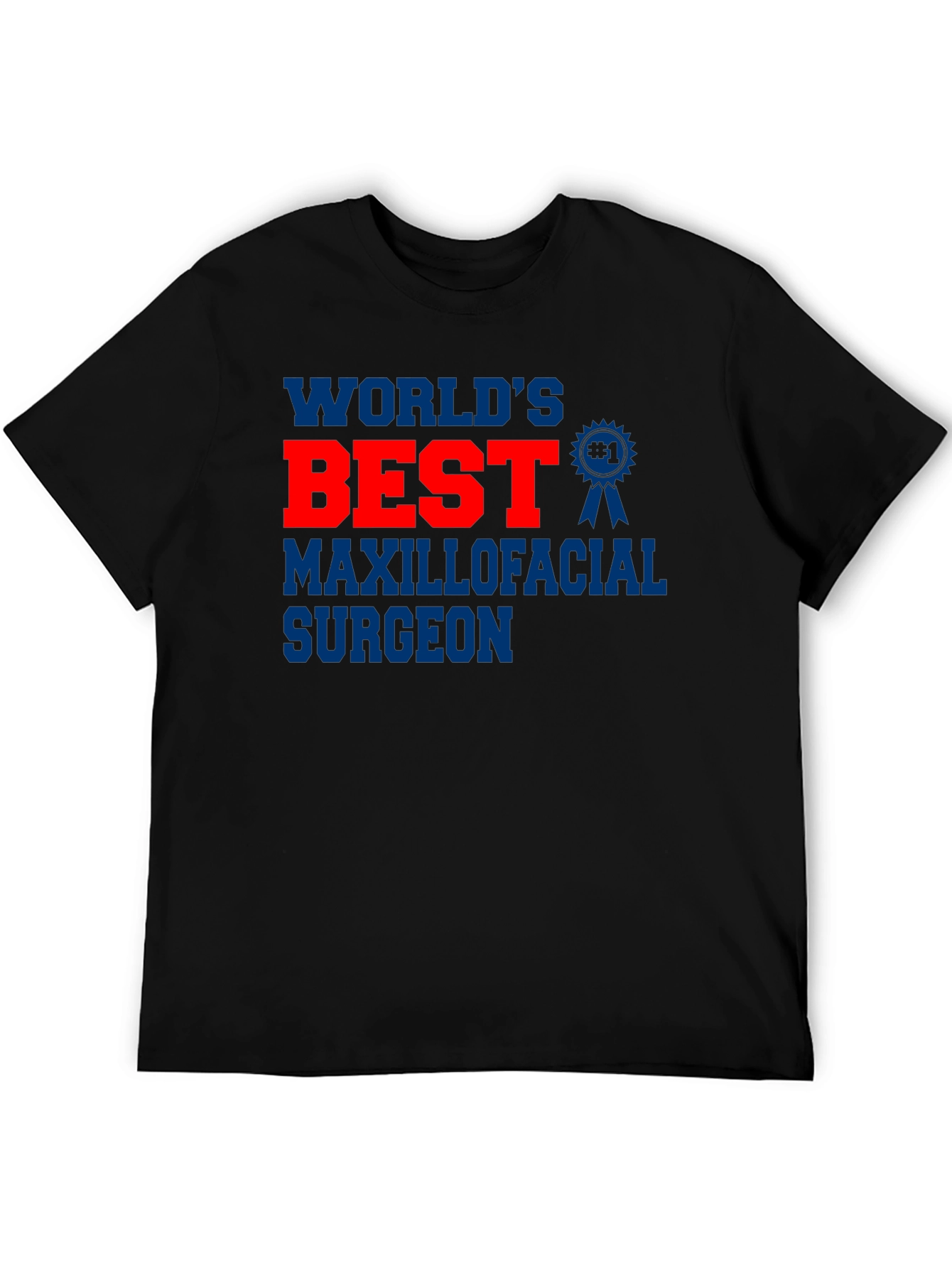 Worlds Best Maxillofacial Surgeon T-Shirt