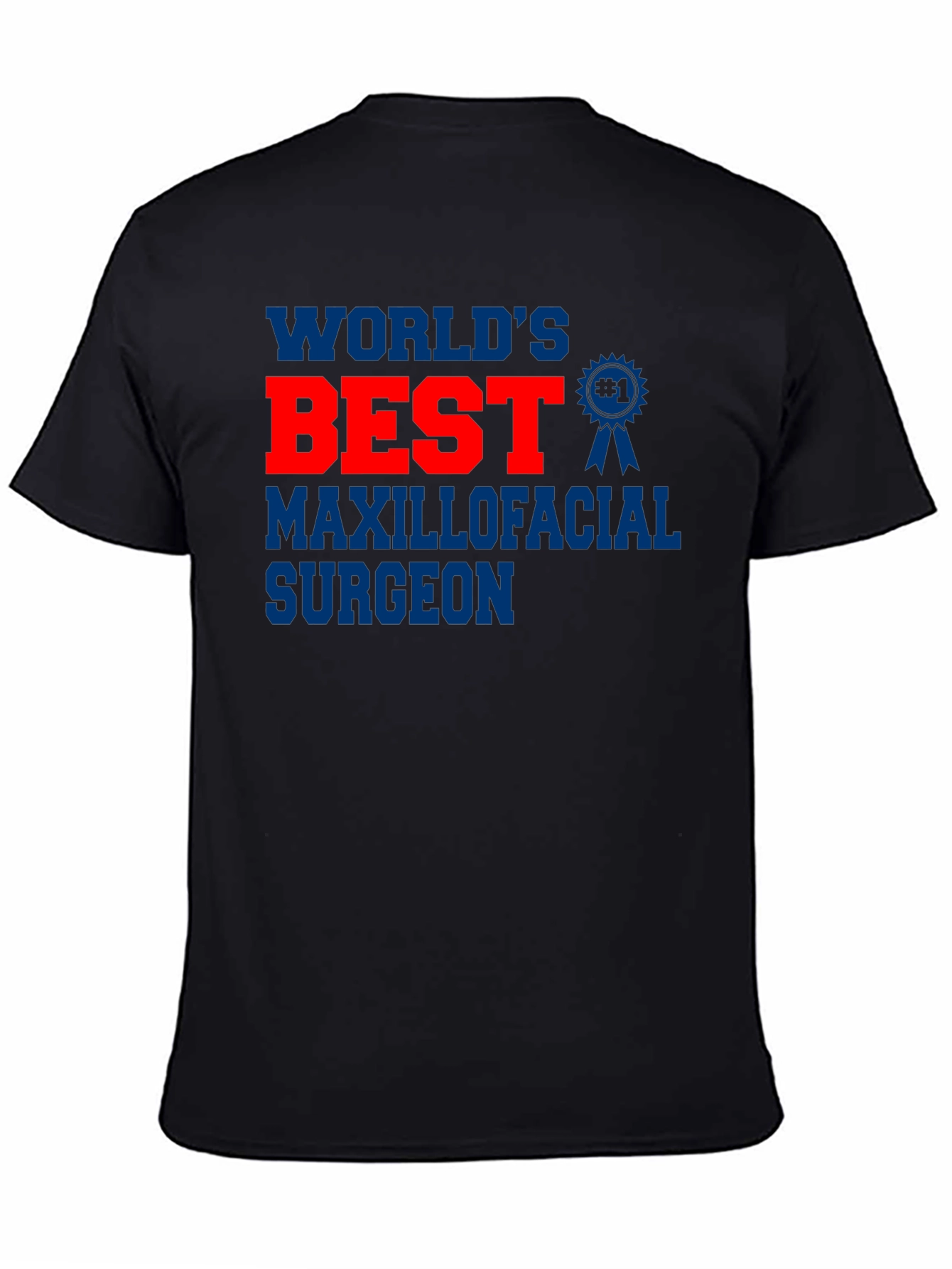 Worlds Best Maxillofacial Surgeon T-Shirt
