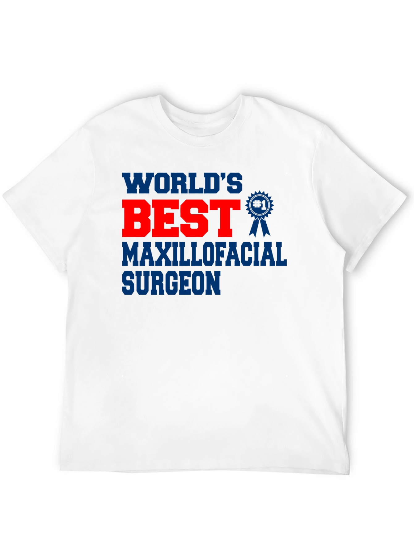 Worlds Best Maxillofacial Surgeon T-Shirt