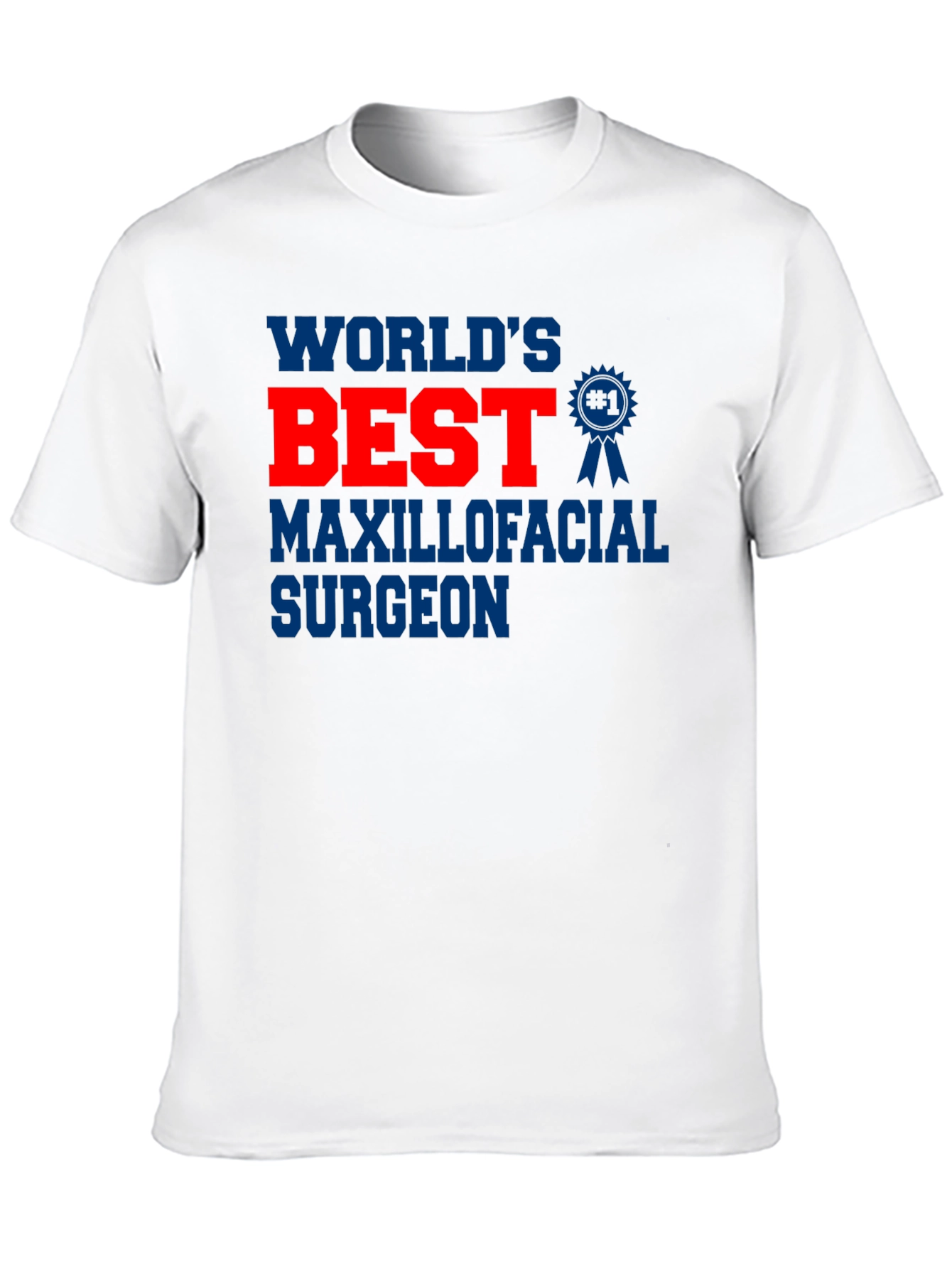 Worlds Best Maxillofacial Surgeon T-Shirt
