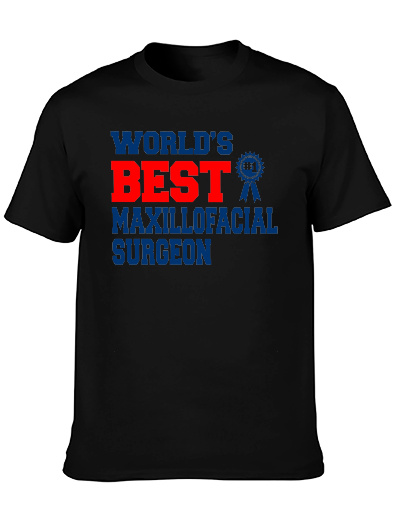 Worlds Best Maxillofacial Surgeon T-Shirt