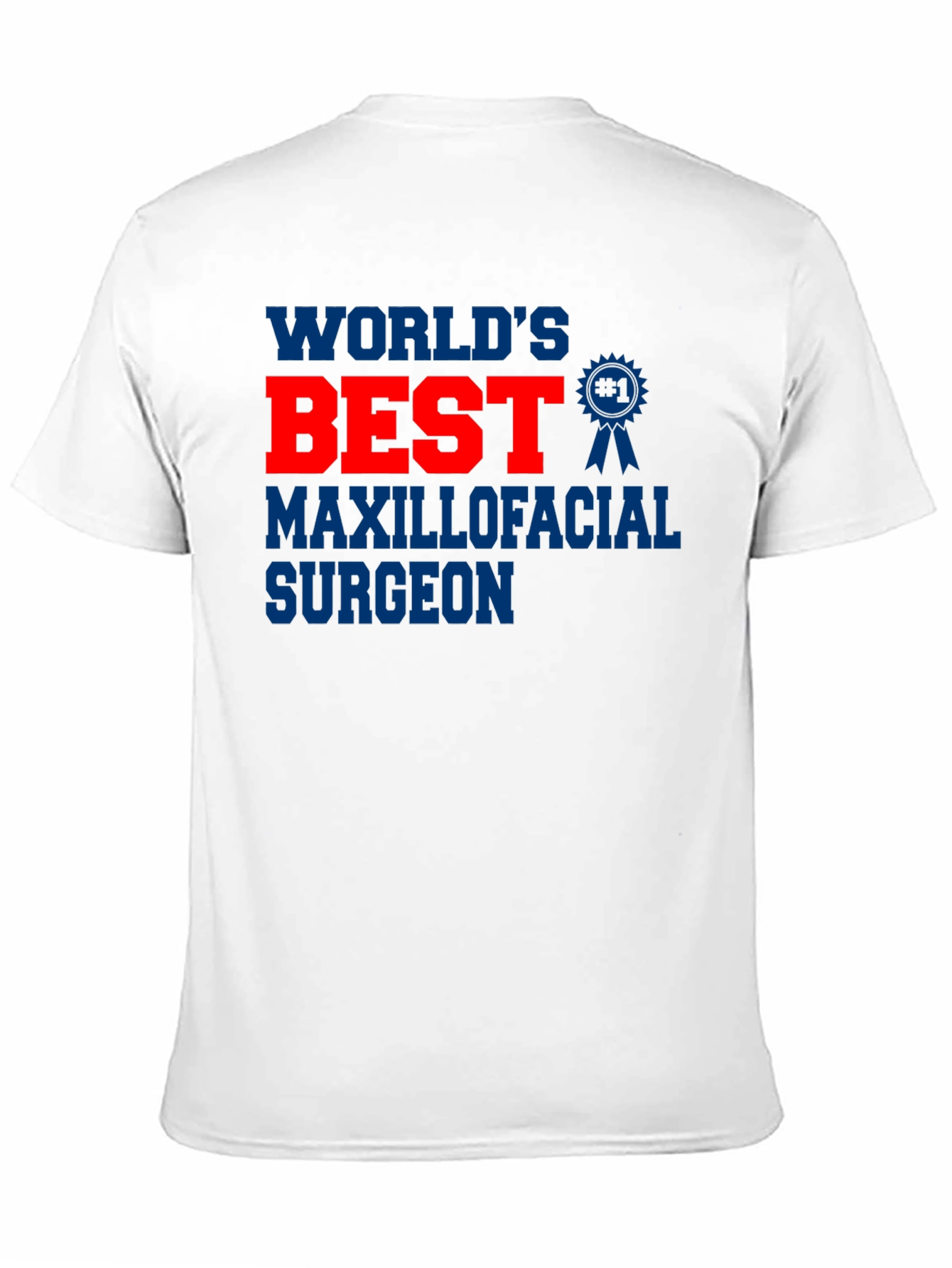 Worlds Best Maxillofacial Surgeon T-Shirt