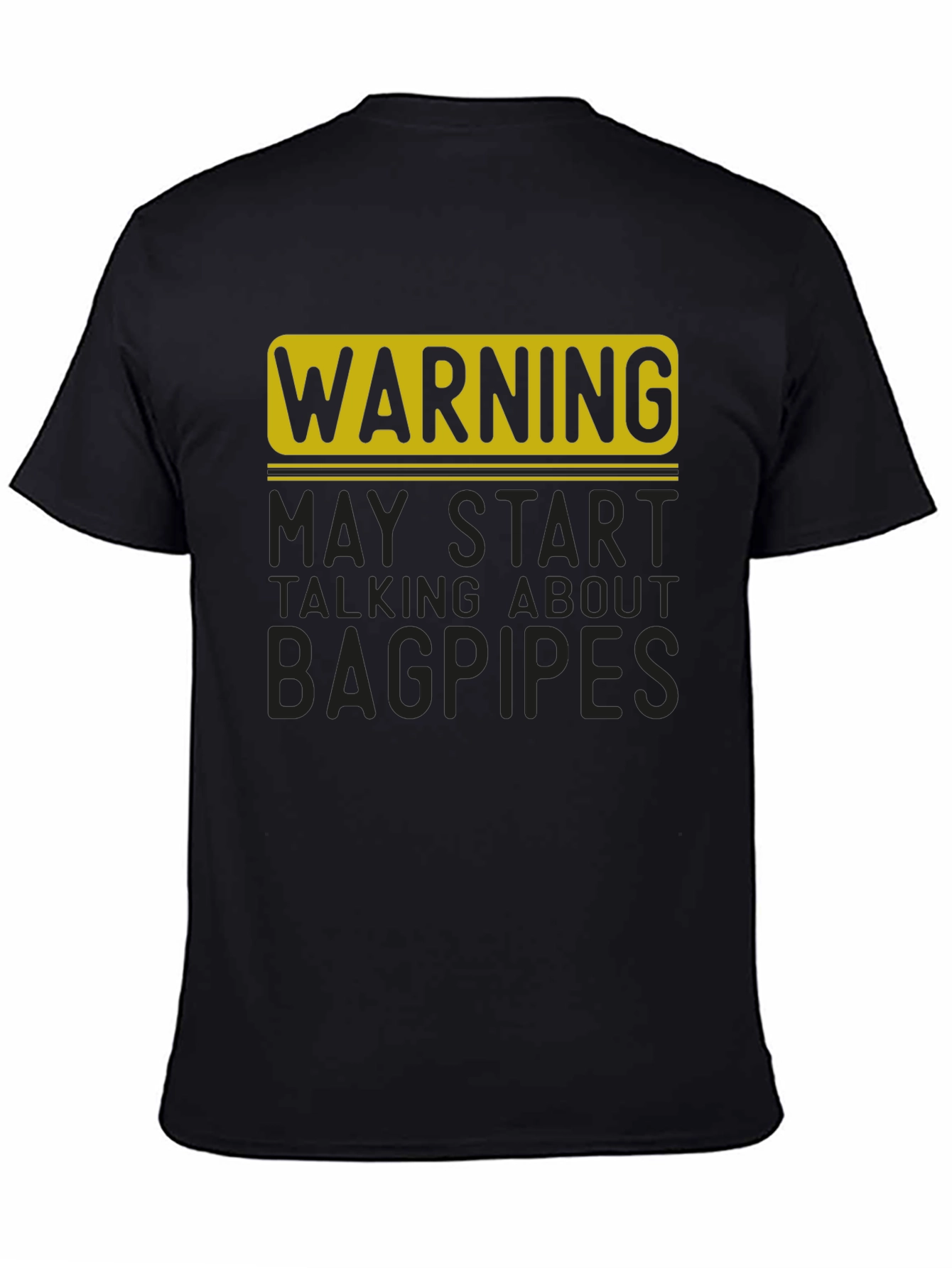 Warning: May Start Talking About Bagpipes T-Shirt