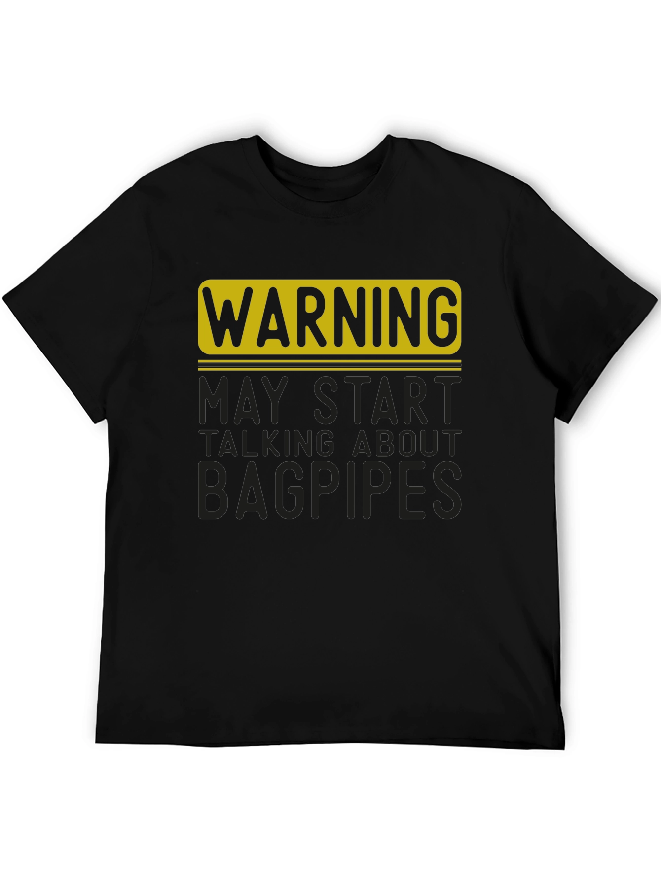 Warning: May Start Talking About Bagpipes T-Shirt