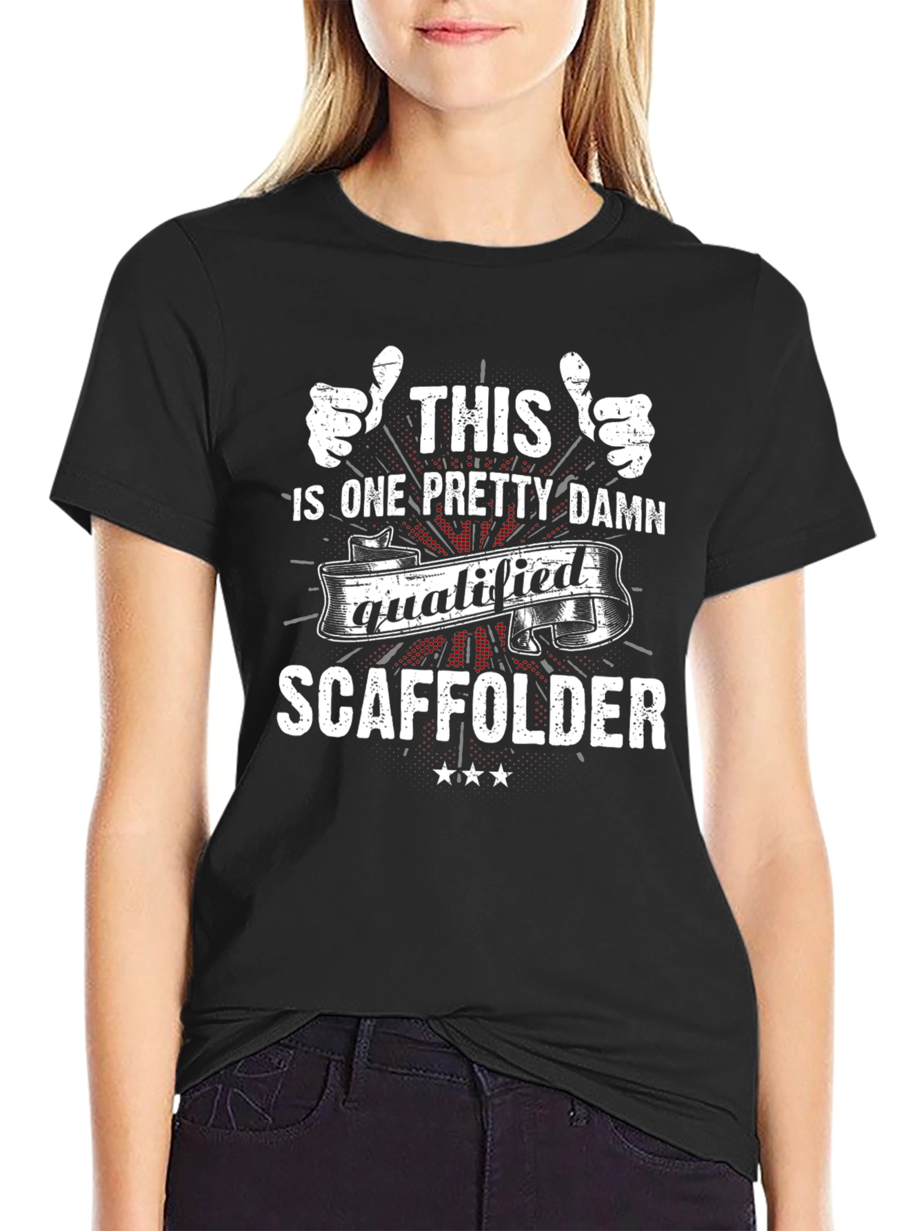 Qualified Scaffolder T-Shirt: One Pretty Damn Awesome!