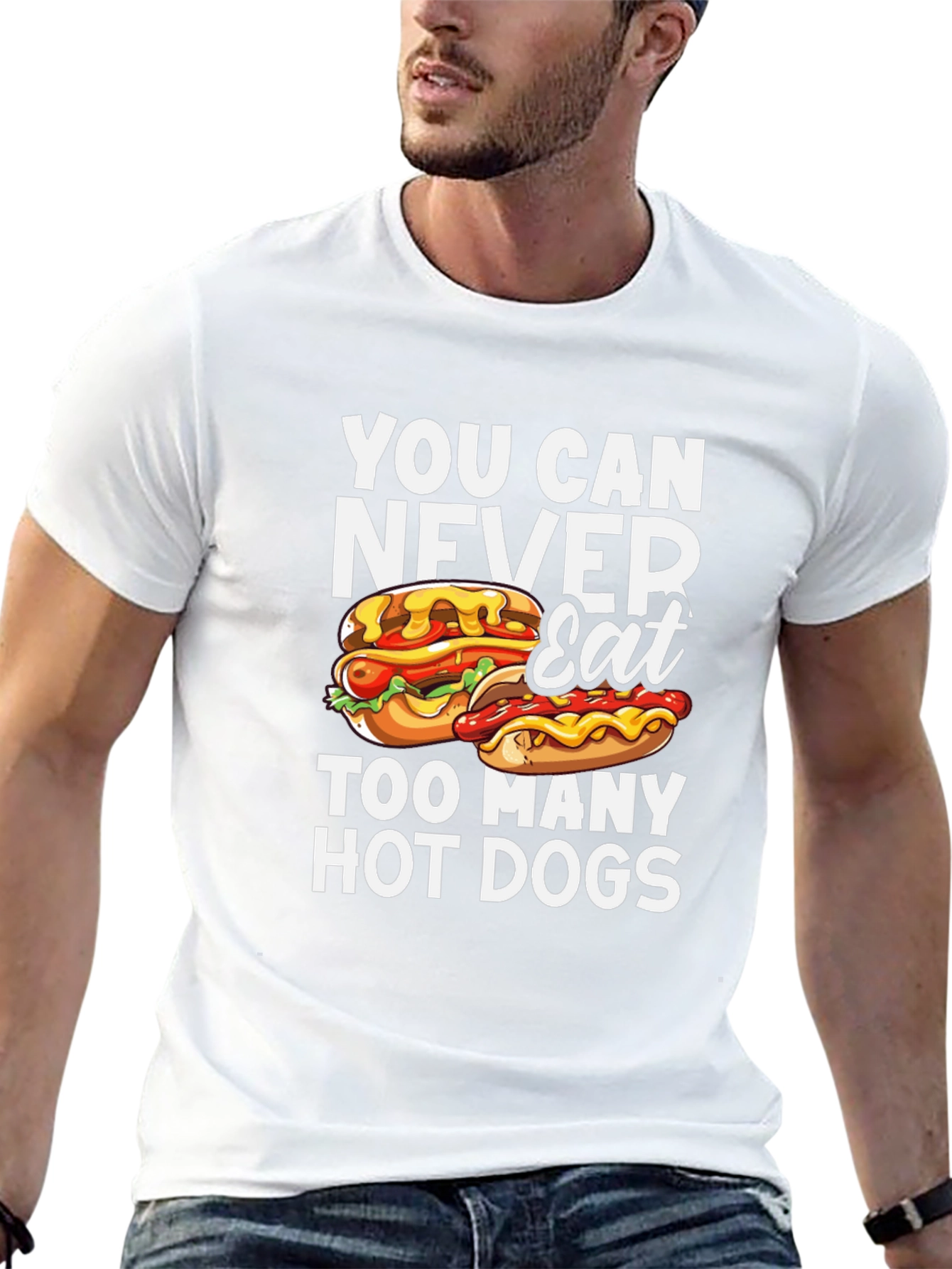 You Can Never Eat Too Many Hot Dogs T-Shirt