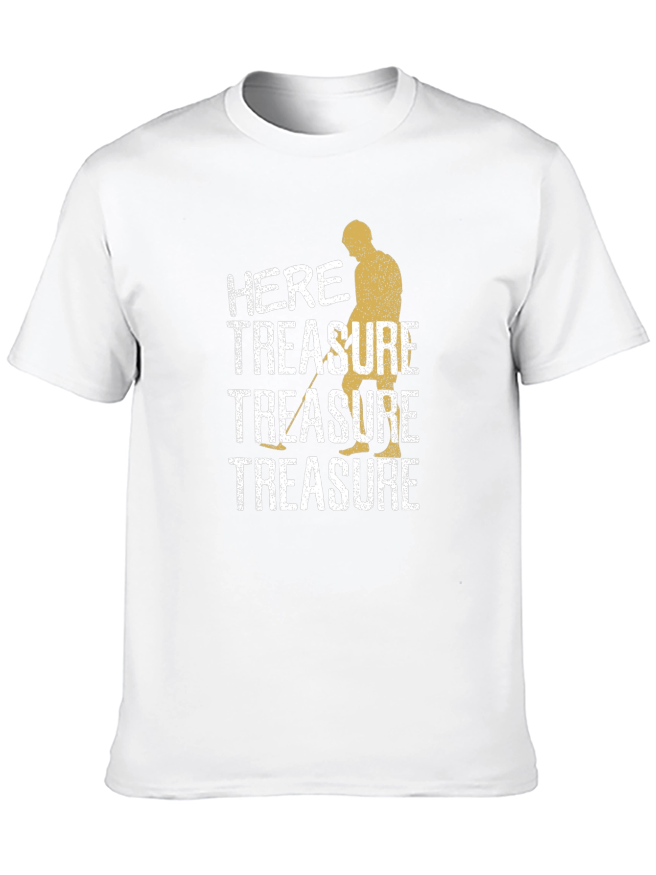Here For The Treasure Metal Detecting T-Shirt