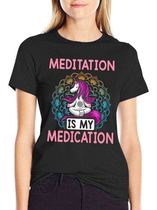 Meditation is My Medication Unicorn T-Shirt
