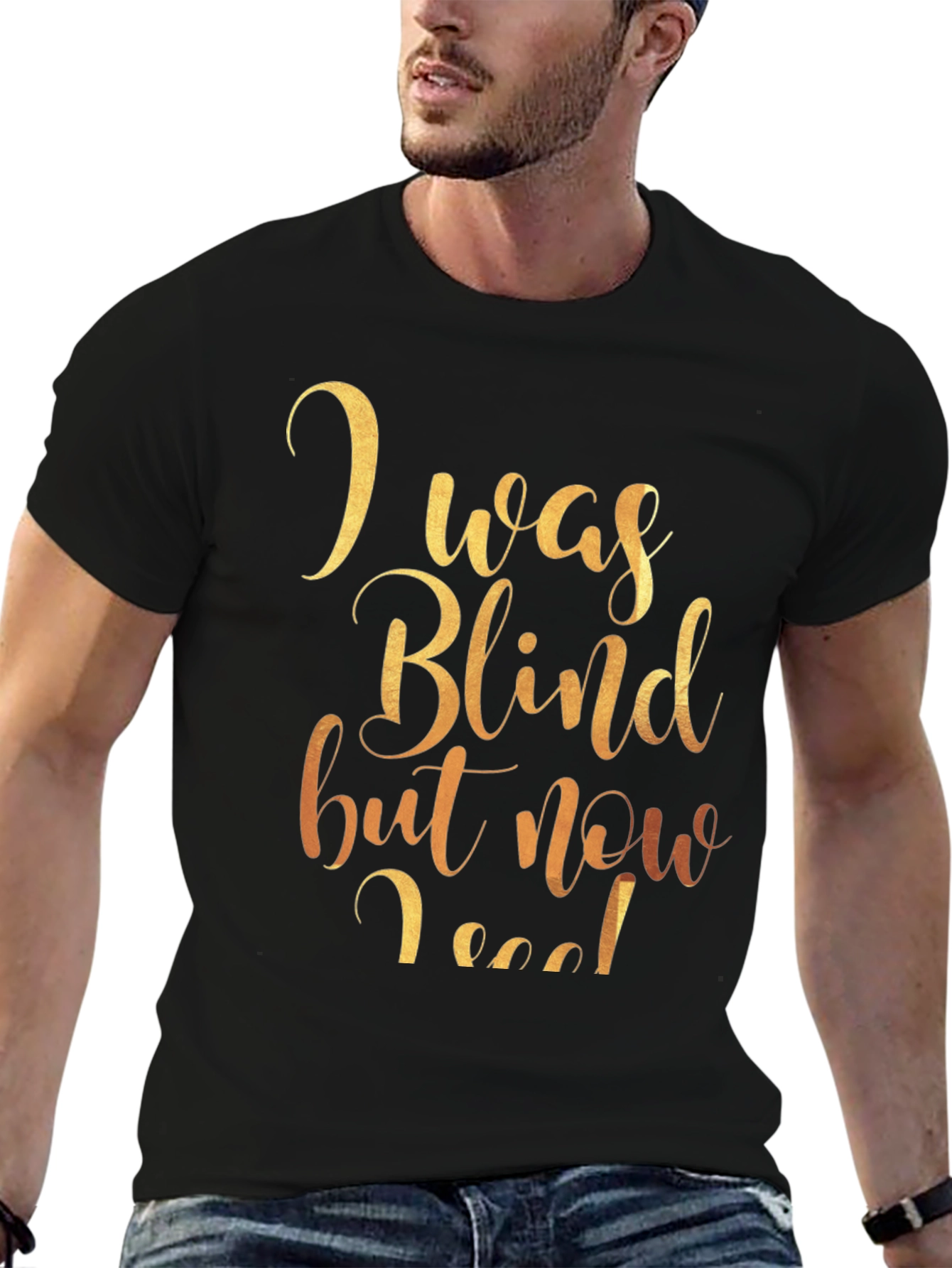 I Was Blind But Now I See Graphic Tee