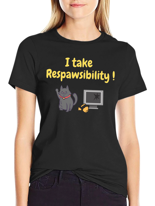 I Take Respawsibility T-Shirt