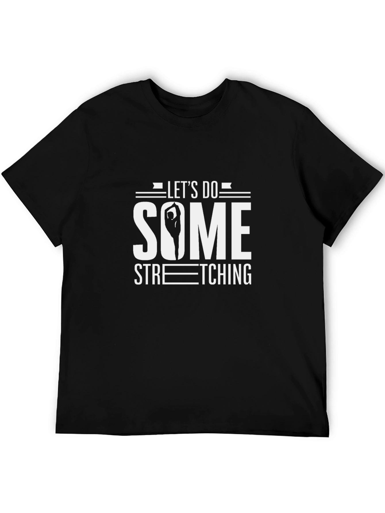 Lets Do Some Stretching Graphic Tee