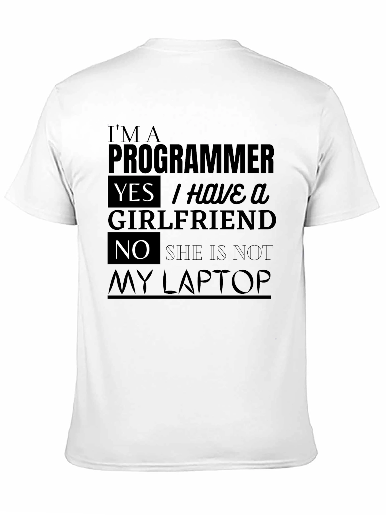 Funny Programmer T-Shirt: I Have a Girlfriend!