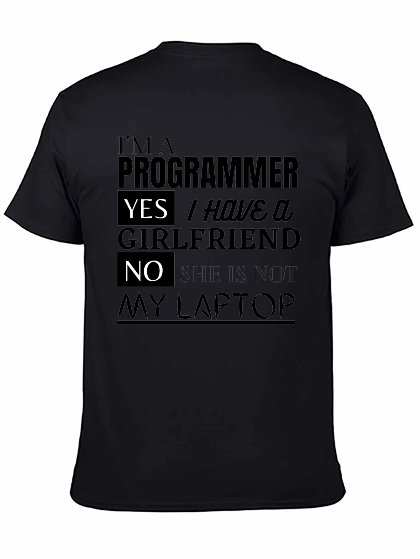 Funny Programmer T-Shirt: I Have a Girlfriend!
