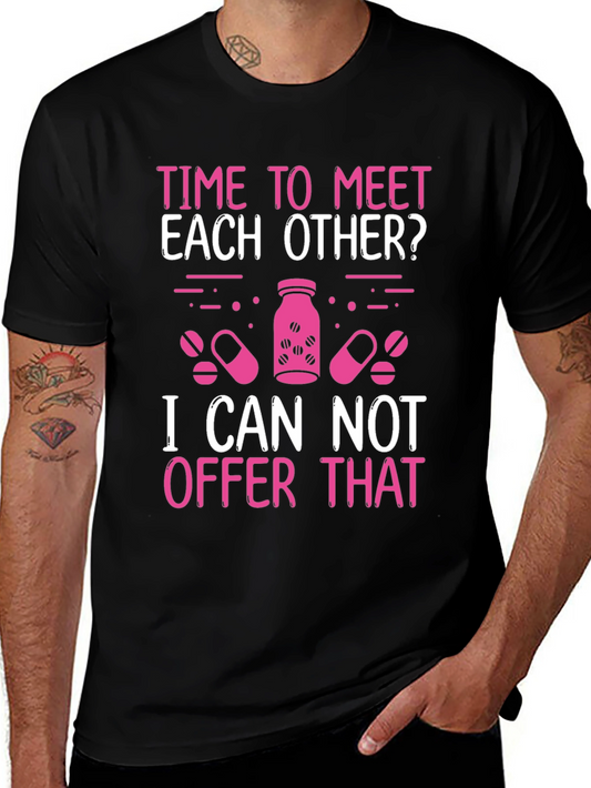 Funny Pharmacist T-Shirt - Meet Each Other?