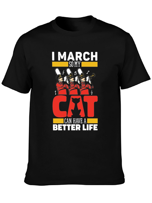 I March So My Cat Can Have A Better Life T-Shirt