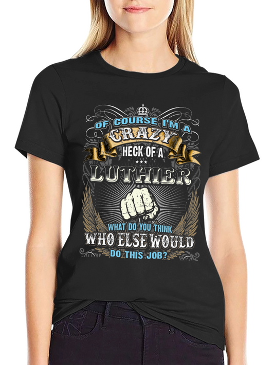 Crazy Luthier Graphic Tee - Unique Design
