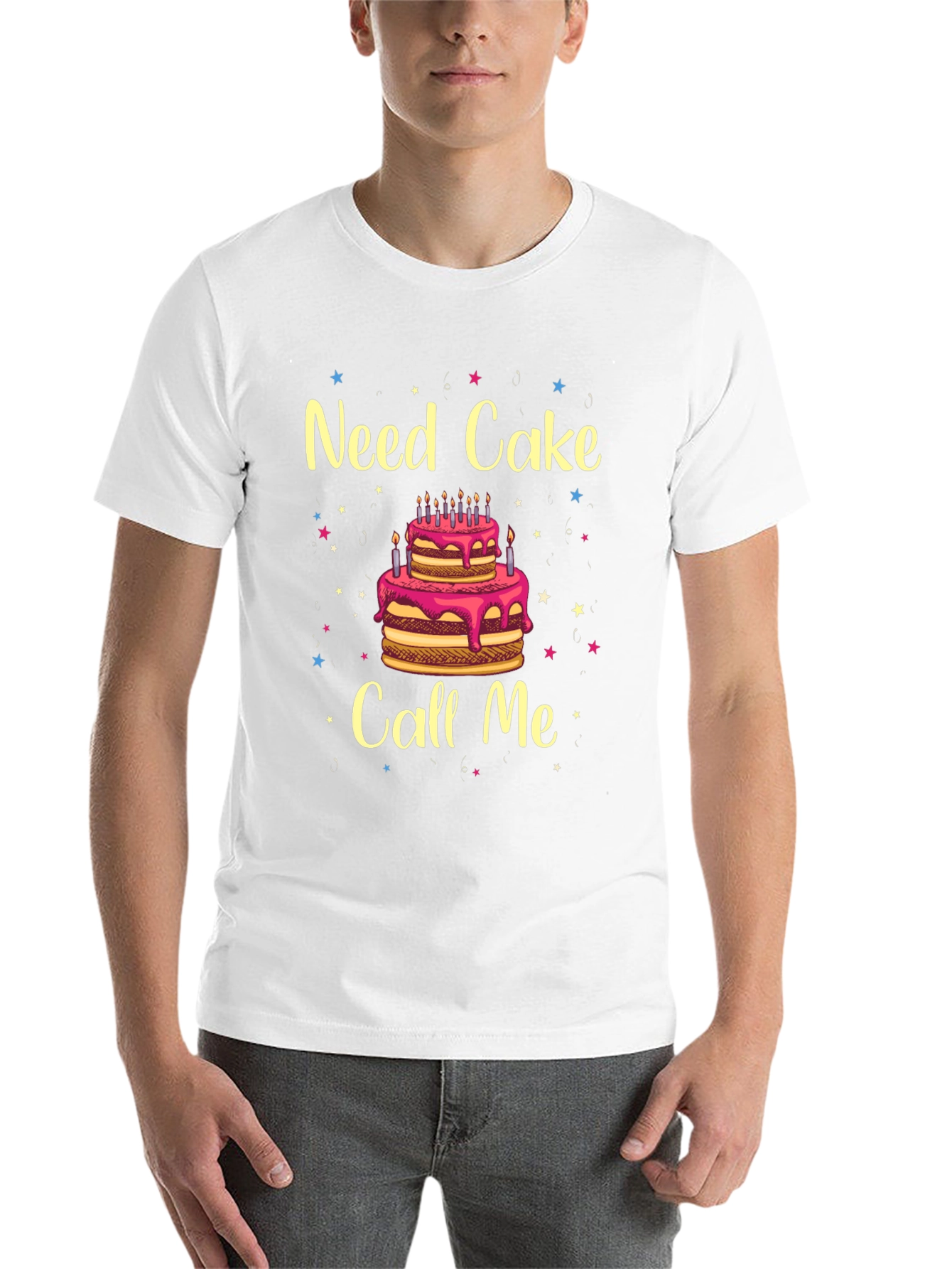 Need Cake Call Me Birthday T-Shirt