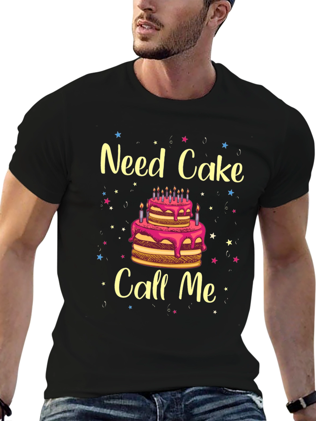 Need Cake Call Me Birthday T-Shirt