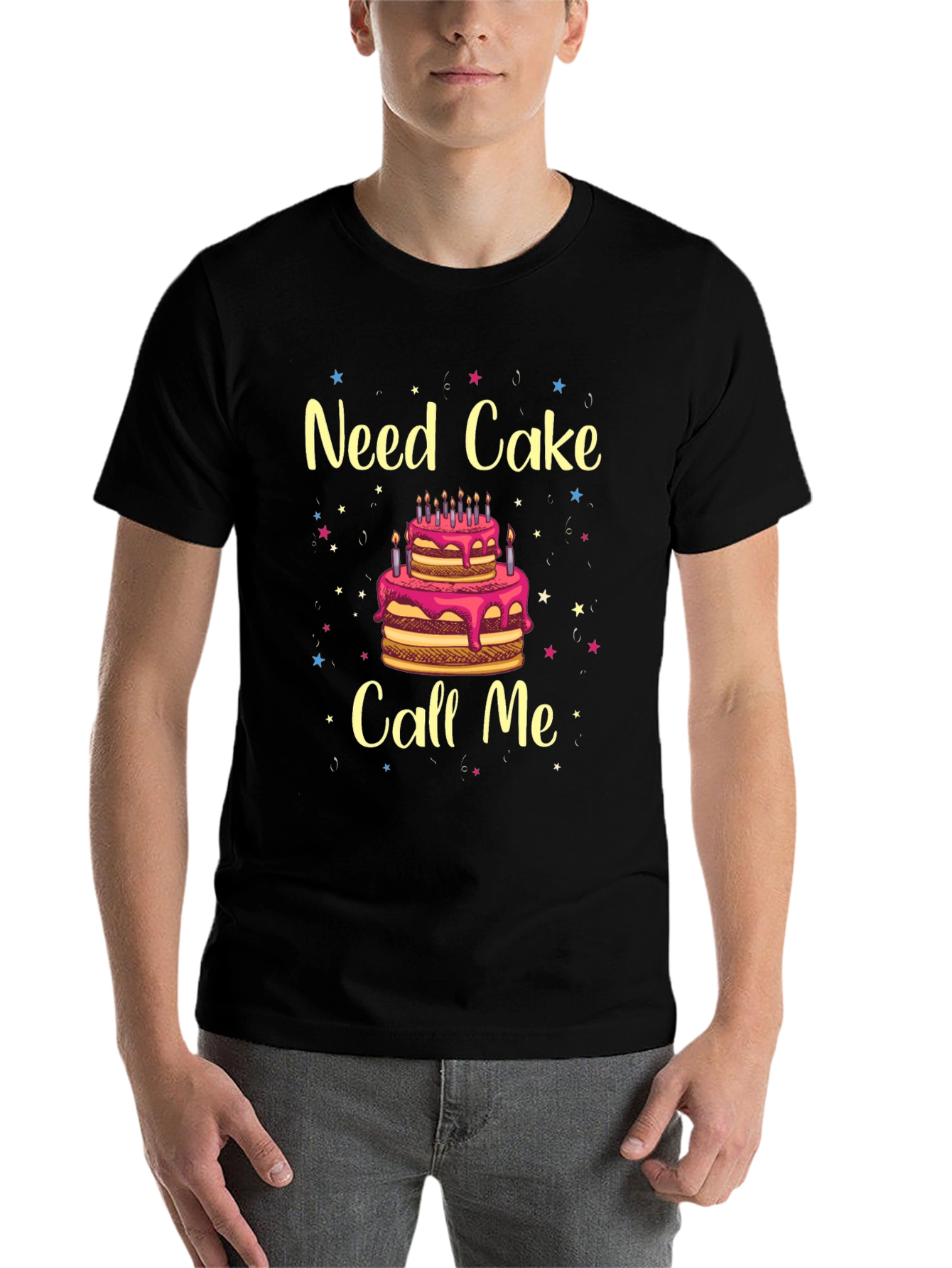Need Cake Call Me Birthday T-Shirt