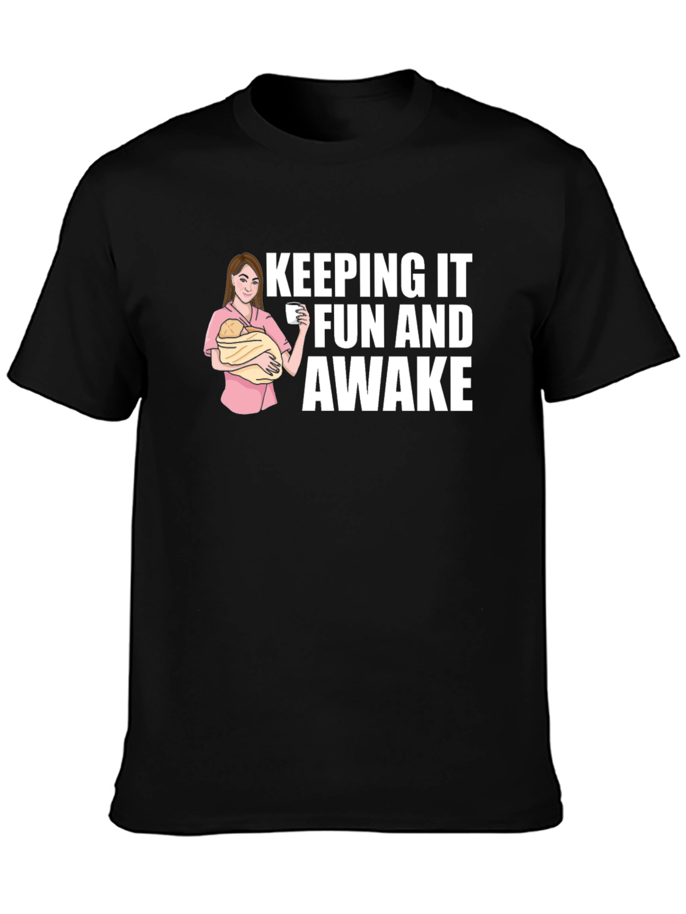 Keeping It Fun and Awake Graphic Tee