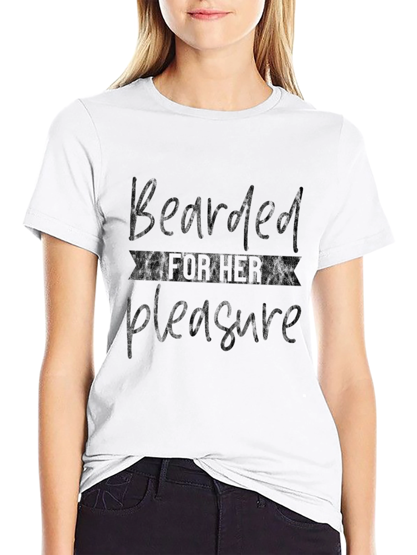 Bearded For Her Pleasure T-Shirt
