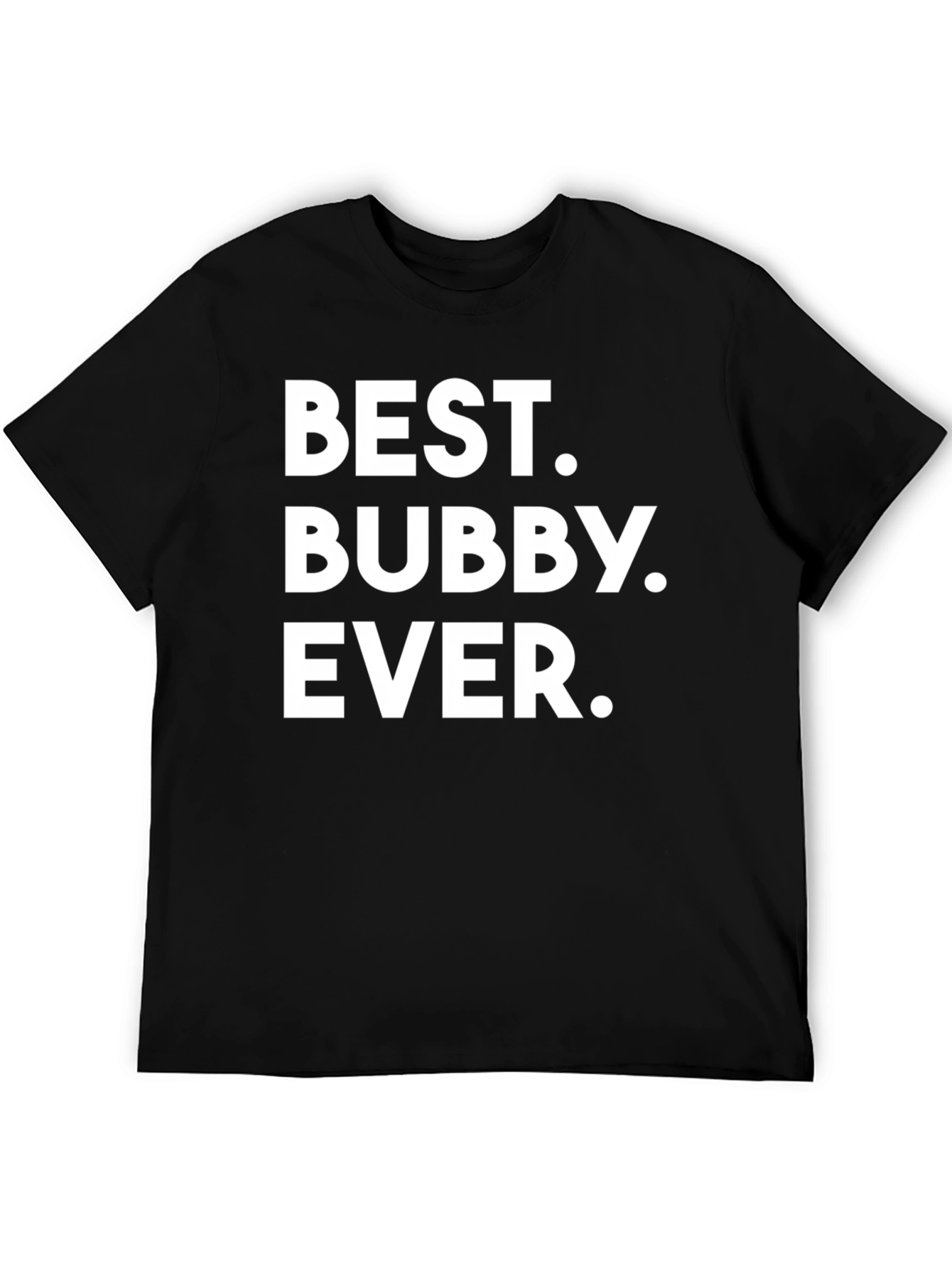 Best Bubby Ever T-Shirt - Black Novelty Tee