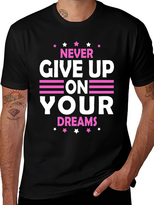 Inspirational Never Give Up Graphic Tee