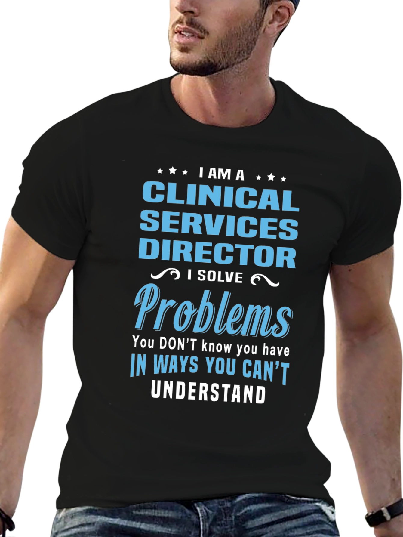 Clinical Services Director T-Shirt - I Solve Problems