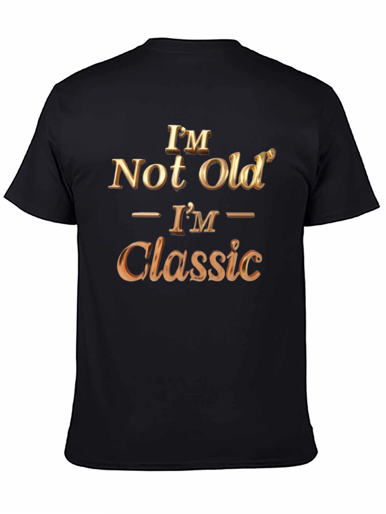 Im Not Old Im Classic Black T-Shirt