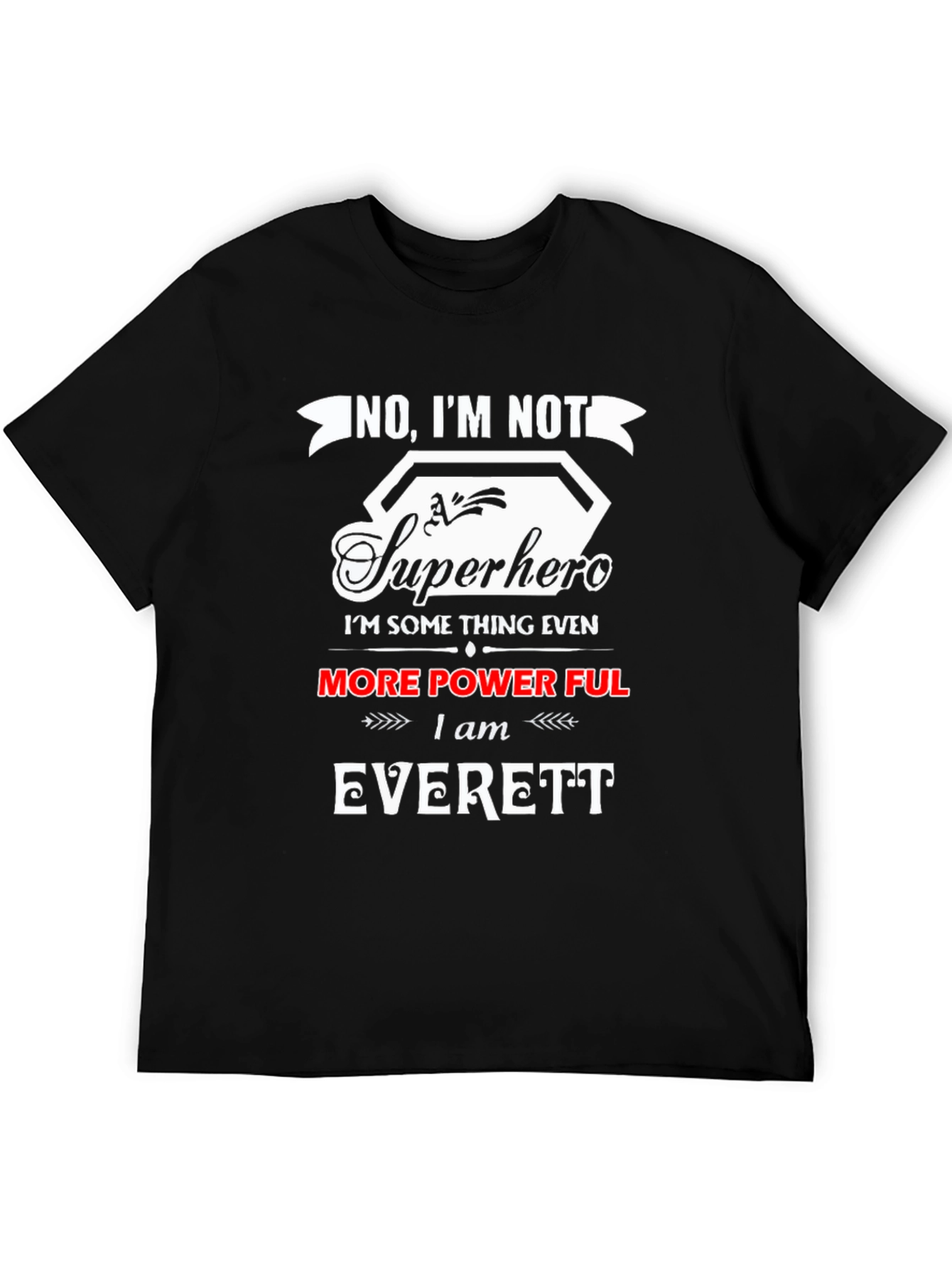 No Im Not Superhero T-Shirt - Everett Edition