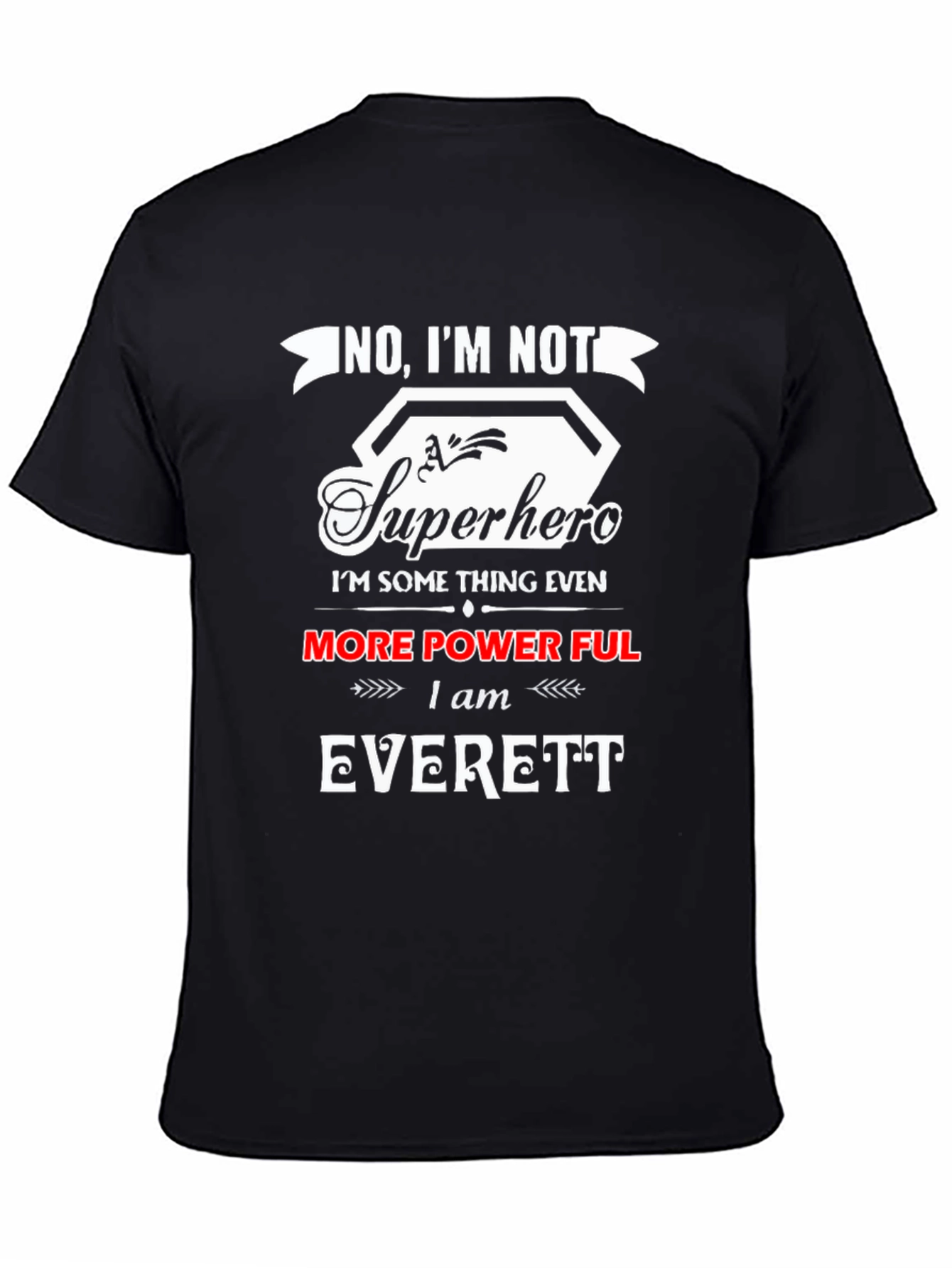 No Im Not Superhero T-Shirt - Everett Edition