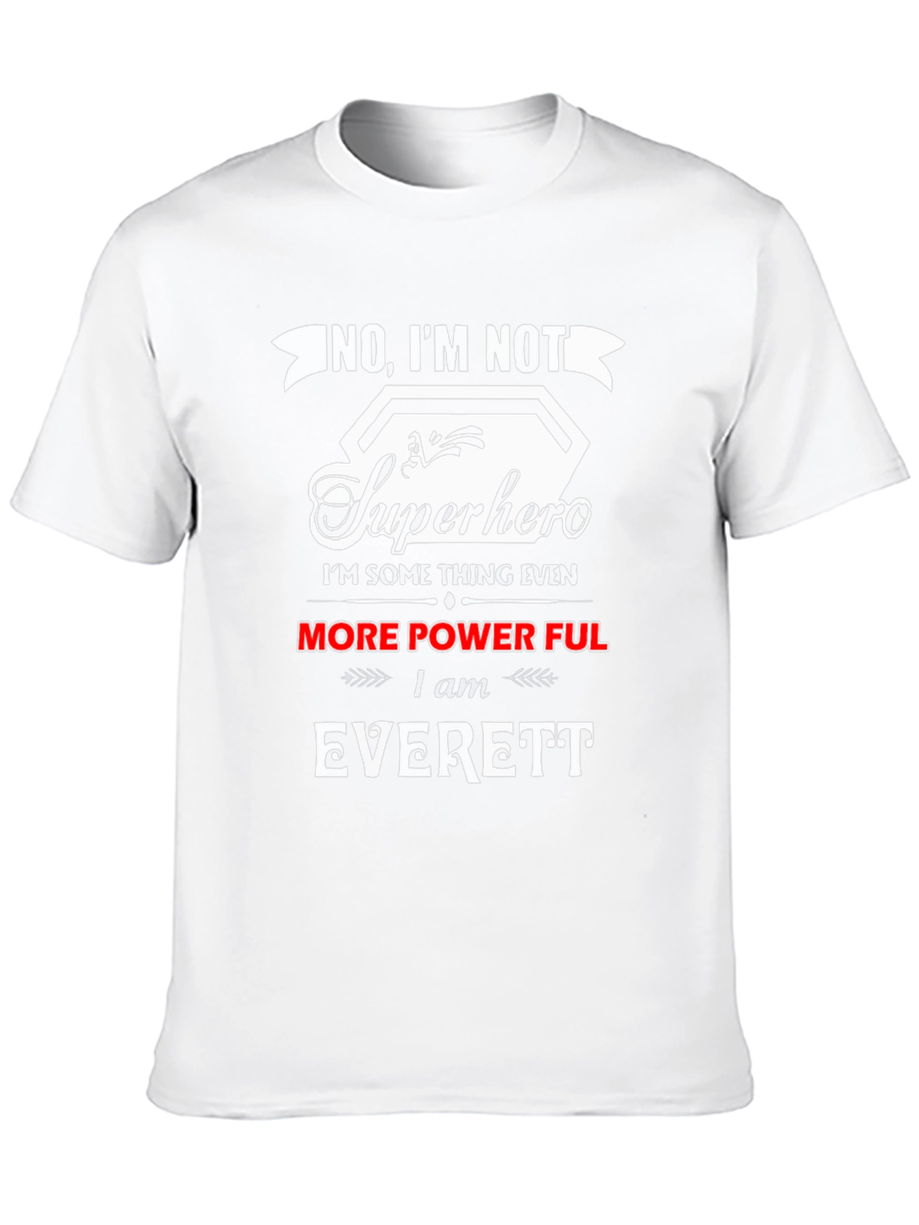 No Im Not Superhero T-Shirt - Everett Edition