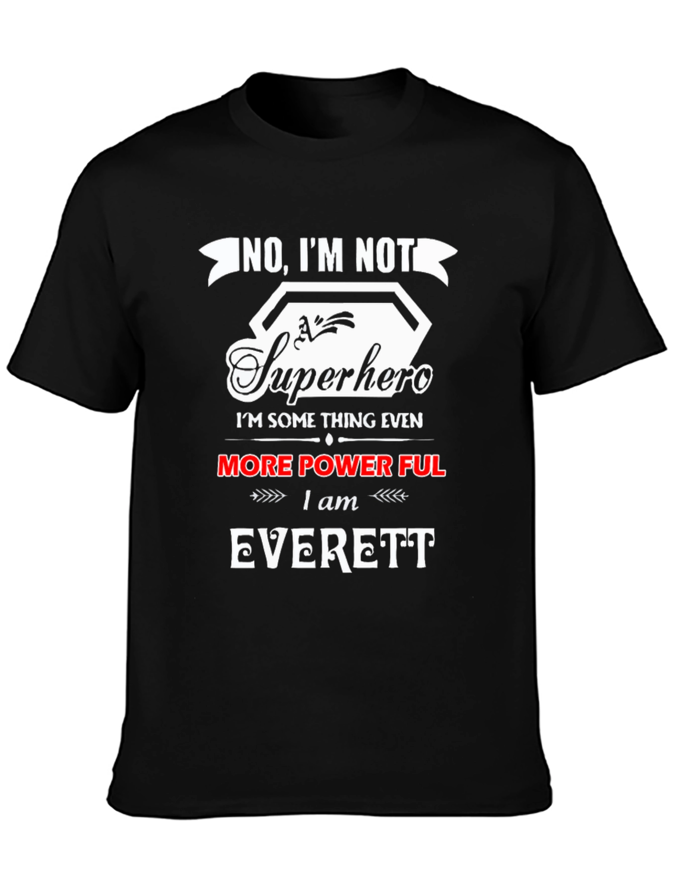 No Im Not Superhero T-Shirt - Everett Edition