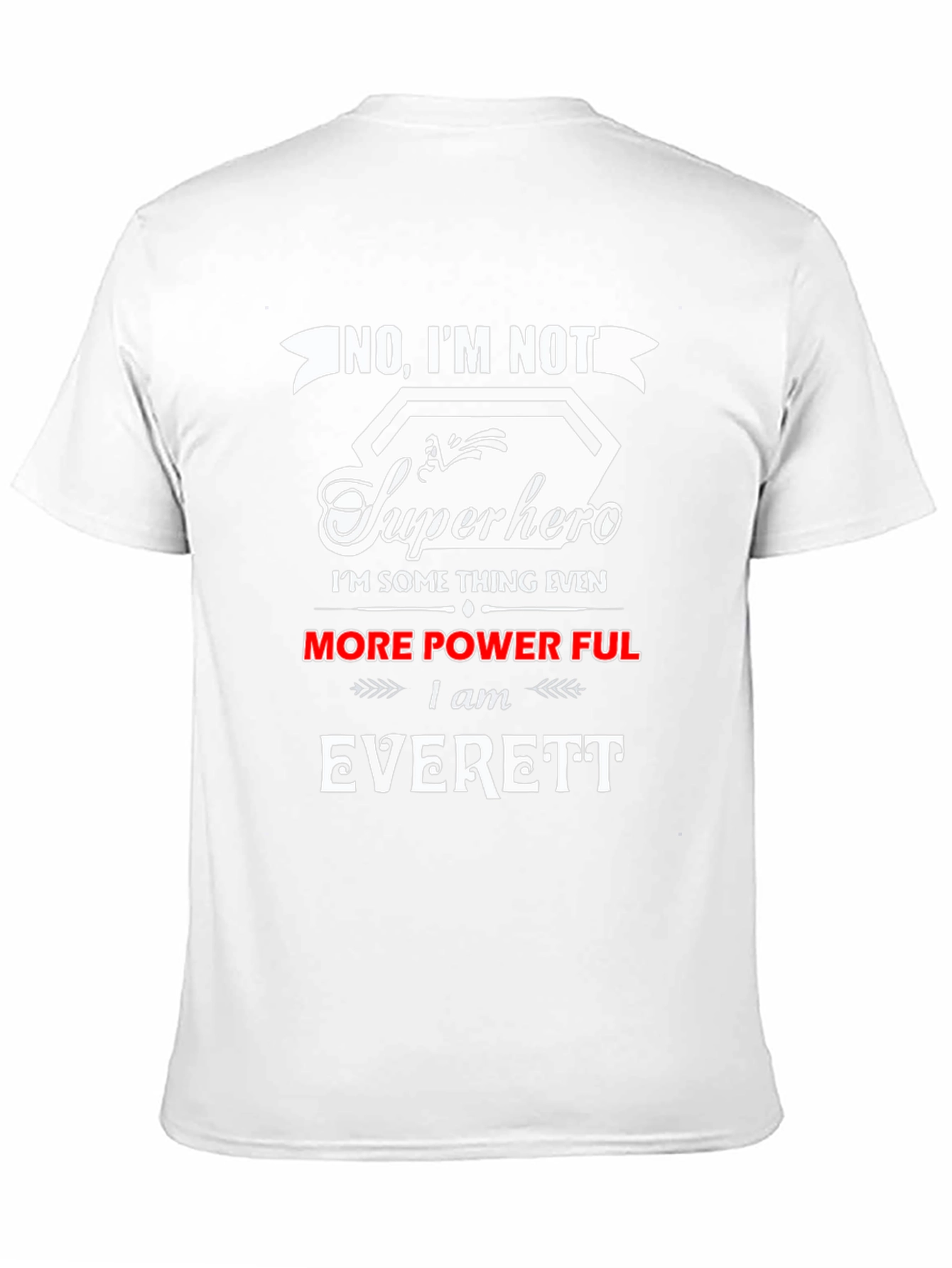 No Im Not Superhero T-Shirt - Everett Edition