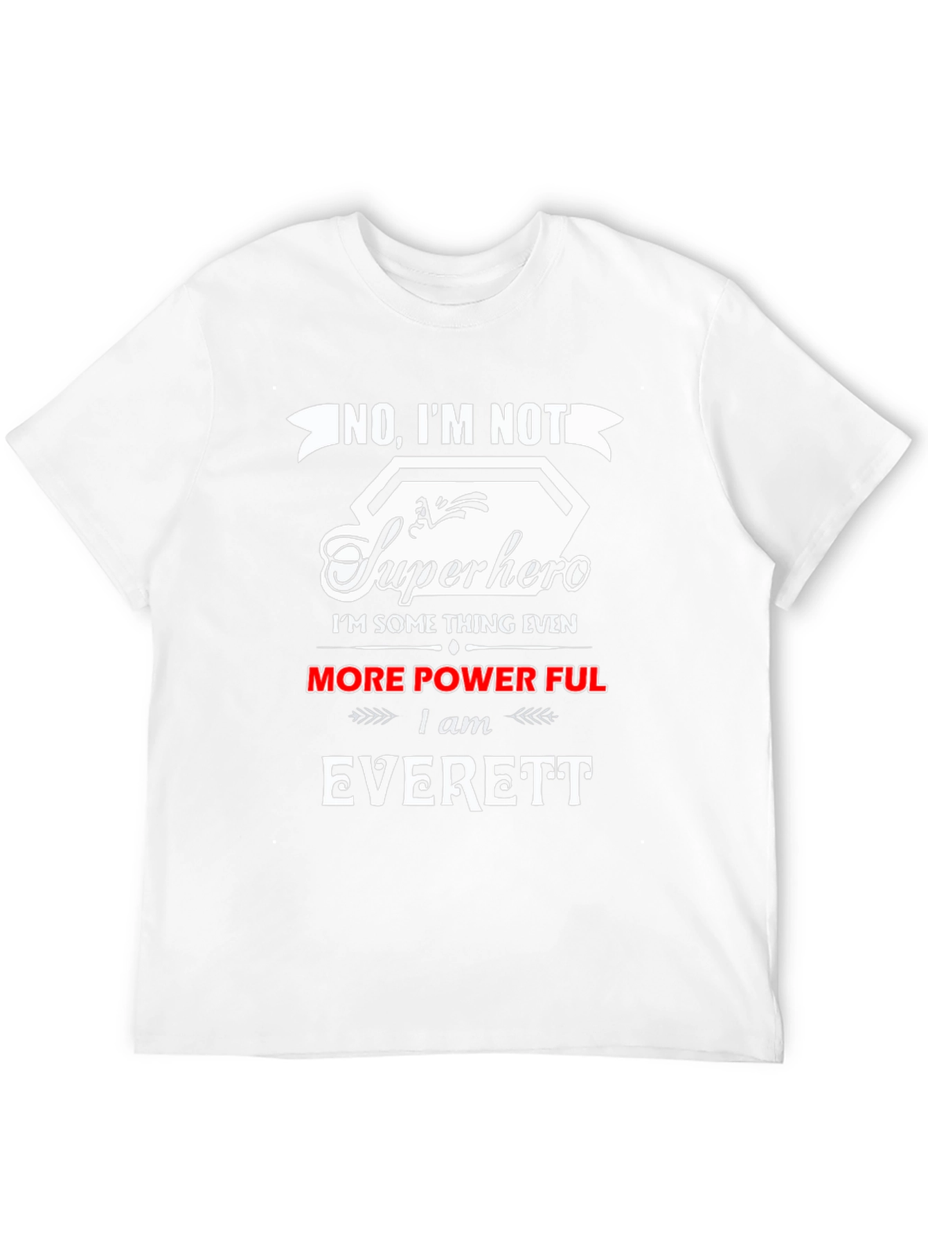 No Im Not Superhero T-Shirt - Everett Edition