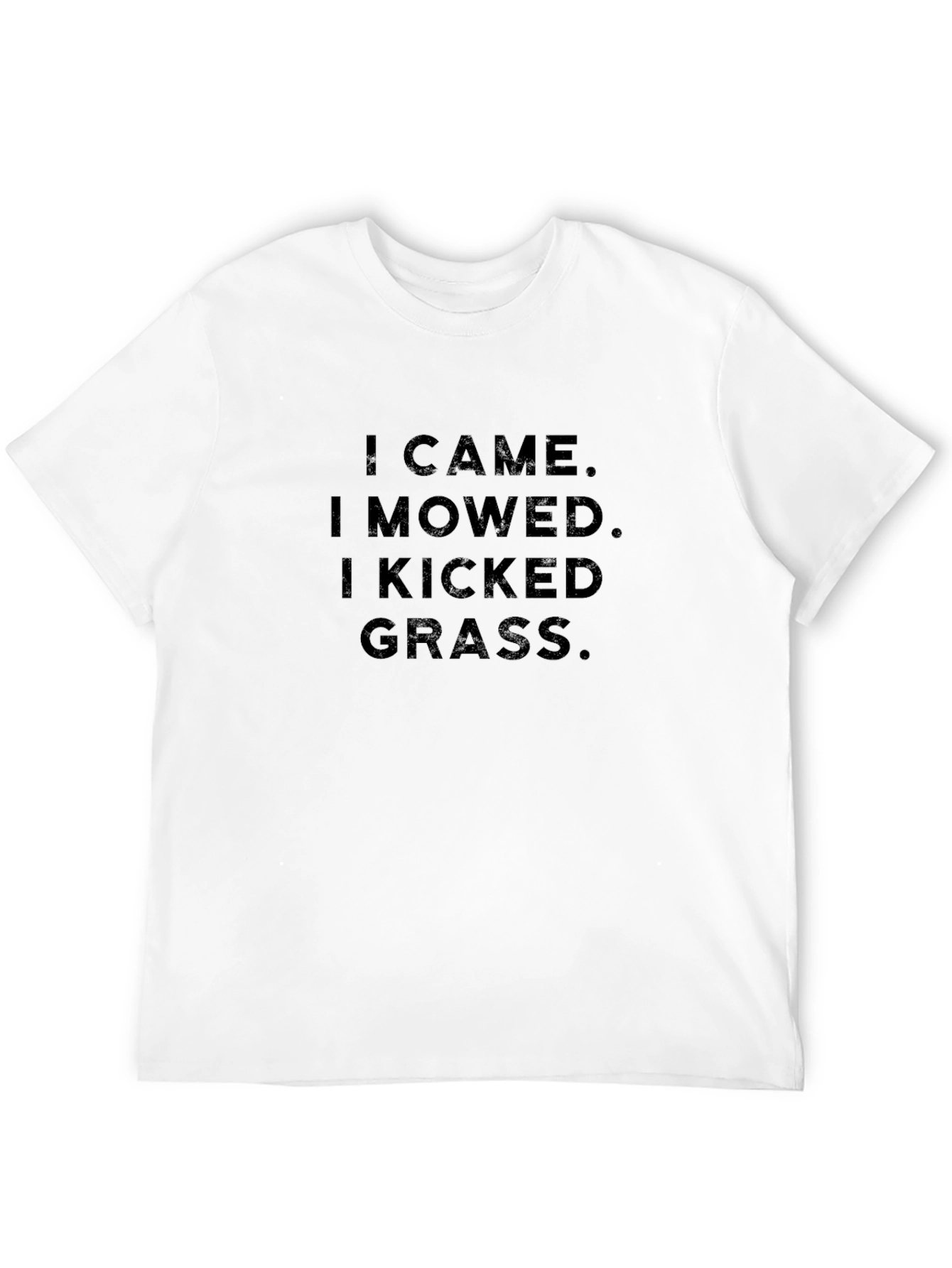I Came I Mowed I Kicked Grass Tee