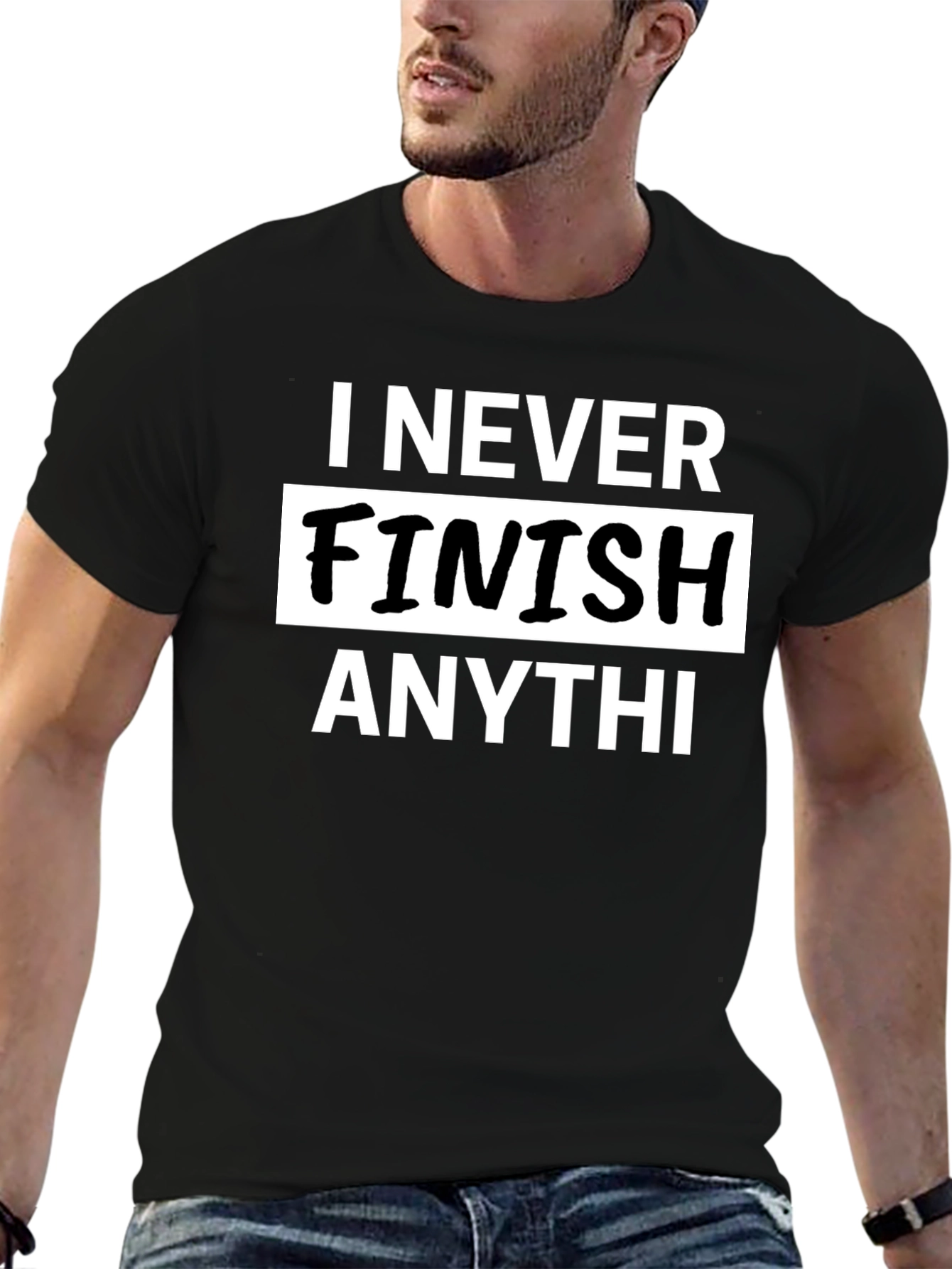 I Never Finish Anything Mens Graphic T-Shirt