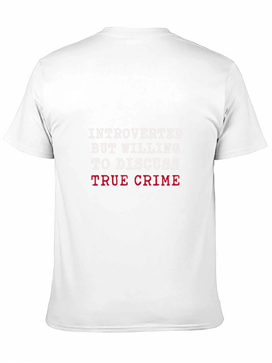 Introverted True Crime T-Shirt - Dark Humor Novelty Tee