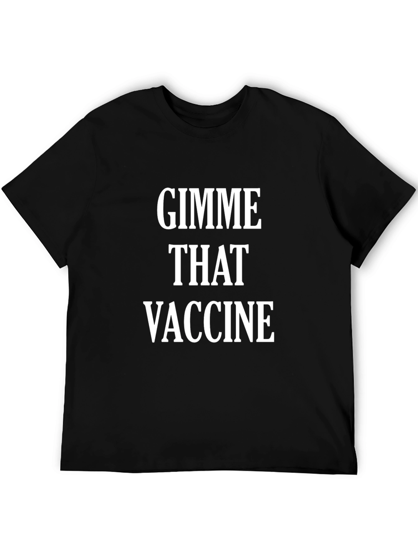 Gimme That Vaccine Black T-Shirt