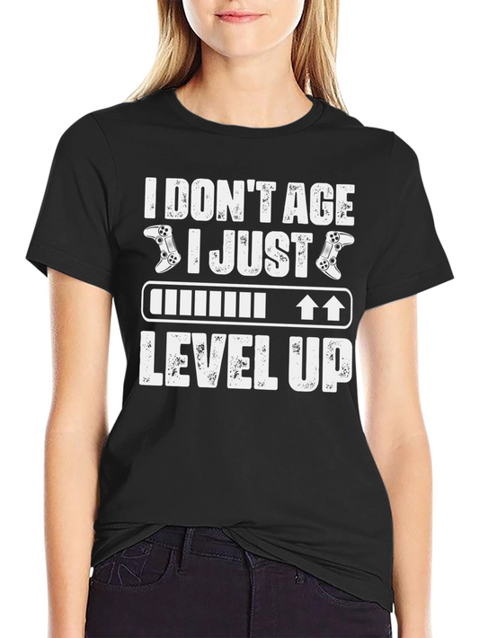 I Dont Age I Just Level Up Funny Gamer T-Shirt