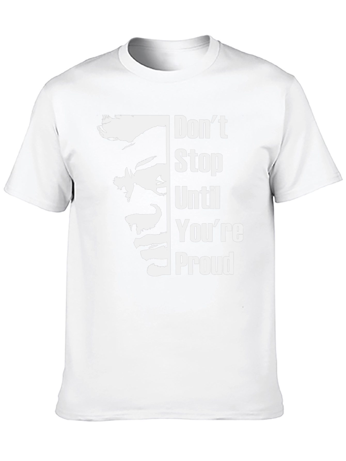 Inspirational Graphic Tee: Dont Stop Until Youre Proud