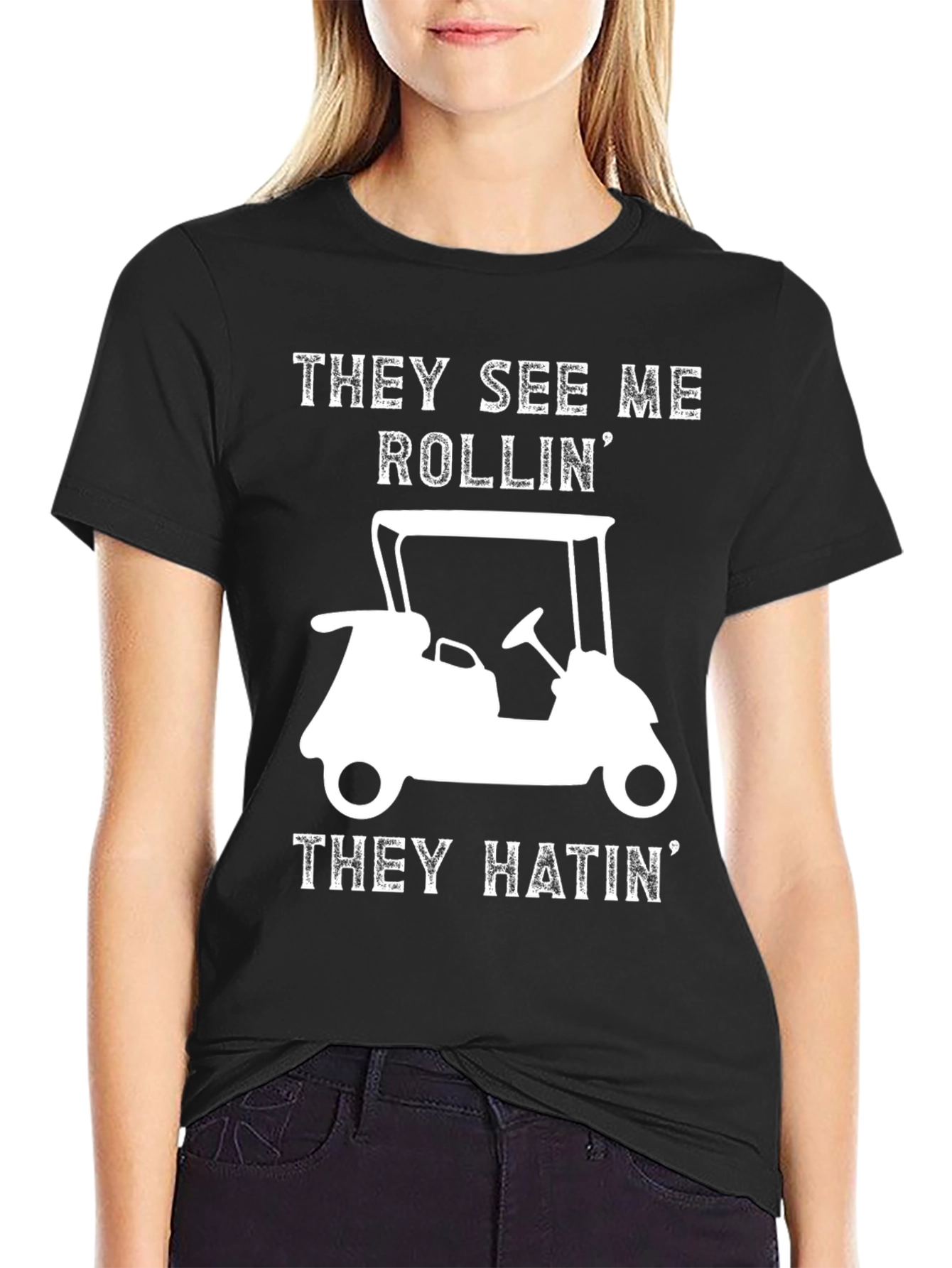 Funny Golf Cart T-Shirt - They See Me Rollin
