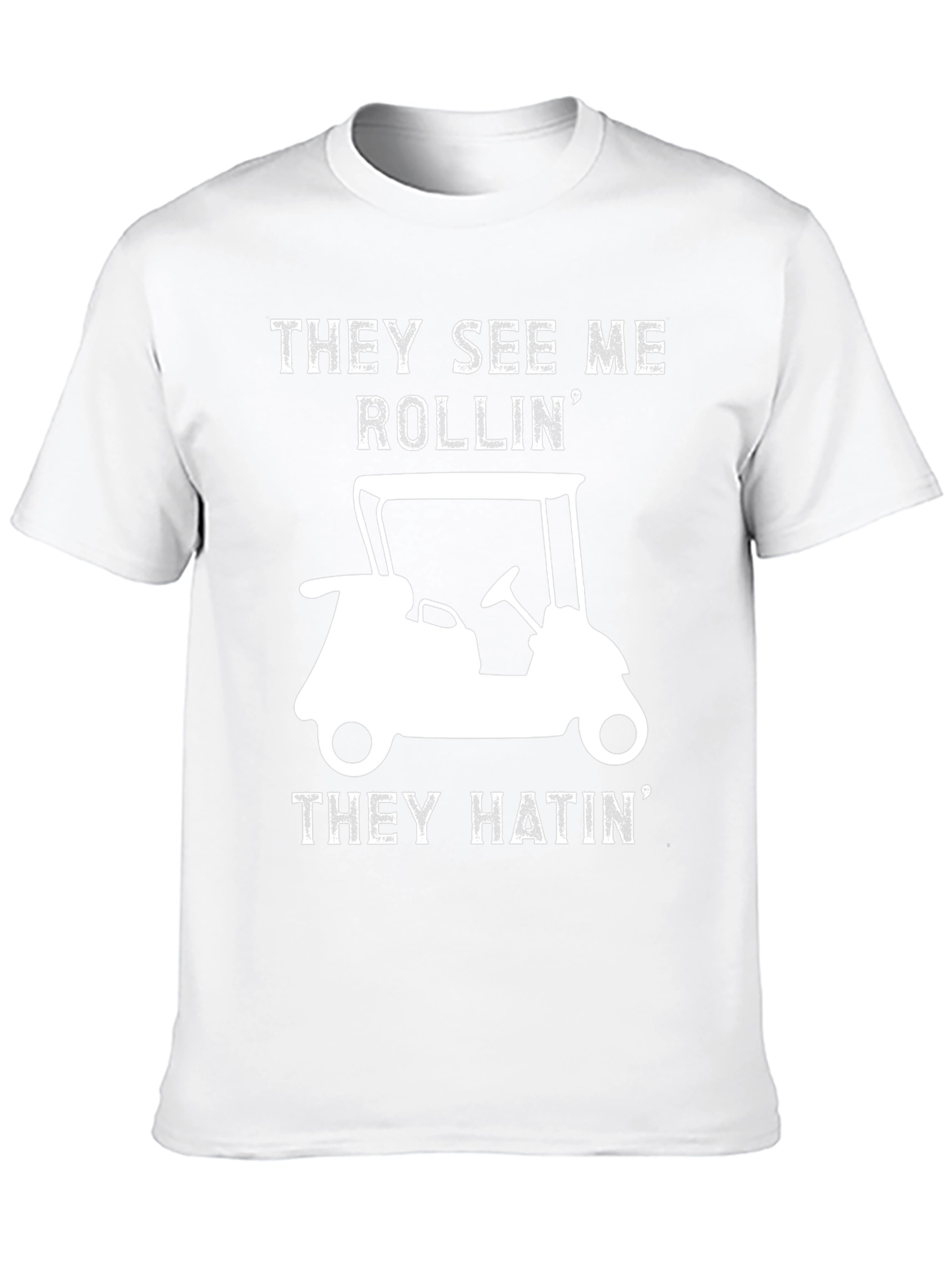 Funny Golf Cart T-Shirt - They See Me Rollin