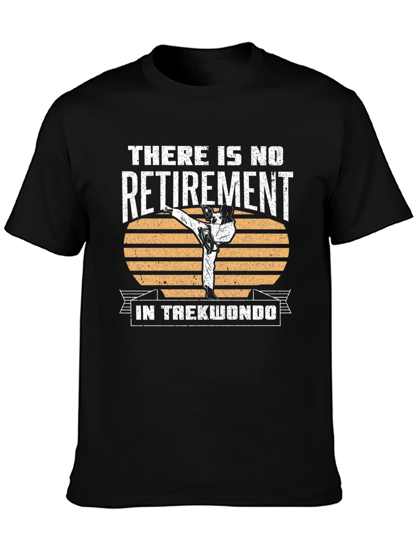 There Is No Retirement In Taekwondo T-Shirt