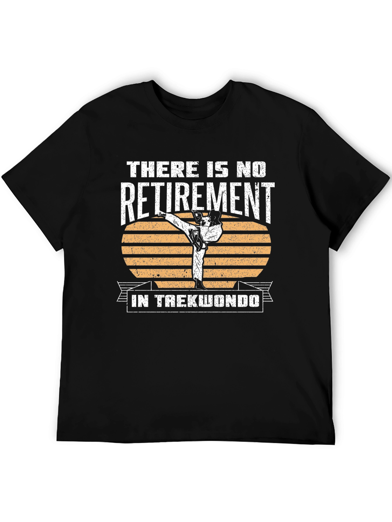 There Is No Retirement In Taekwondo T-Shirt
