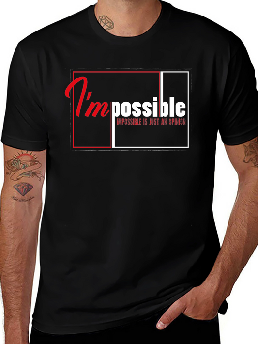 Impossible is Just an Opinion Graphic T-Shirt