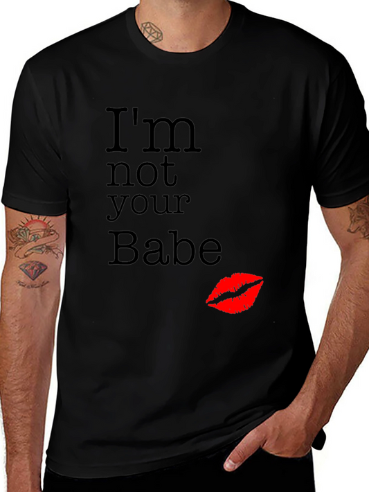 Im Not Your Babe Graphic T-Shirt