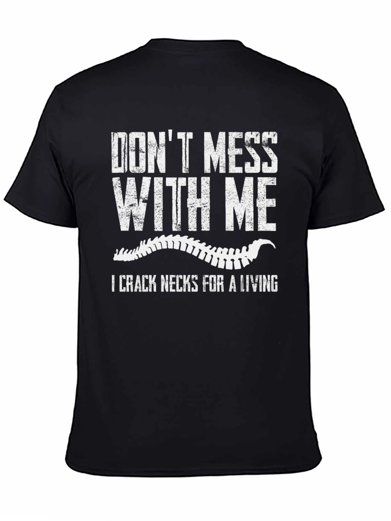 Dont Mess With Me T-Shirt - Crack Necks
