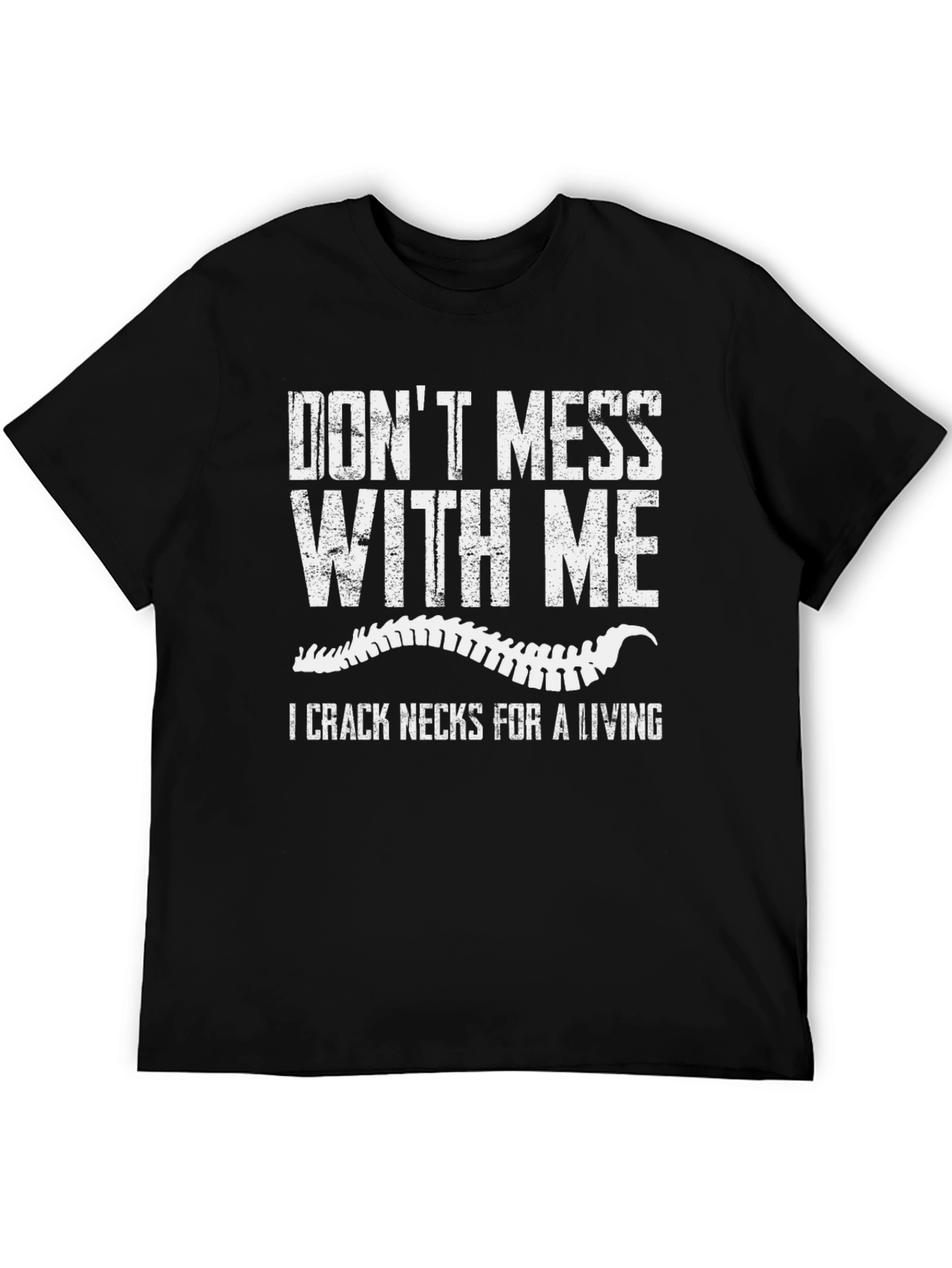 Dont Mess With Me T-Shirt - Crack Necks