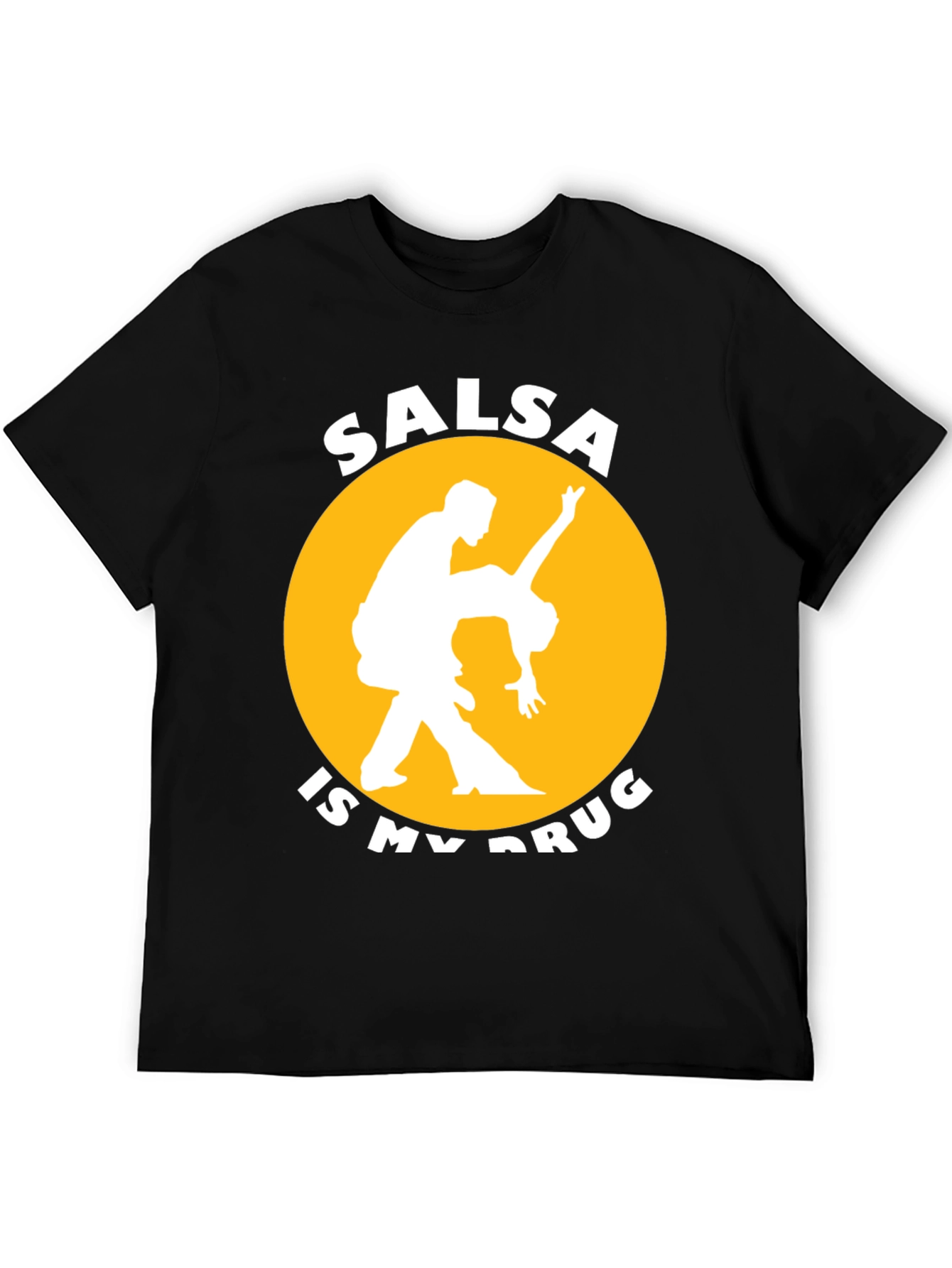 Salsa is My Drug T-Shirt